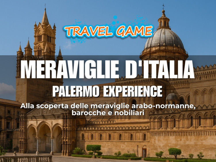Travel Game Sicilia "MERAVIGLIE D'ITALIA: PALERMO EXPERIENCE"